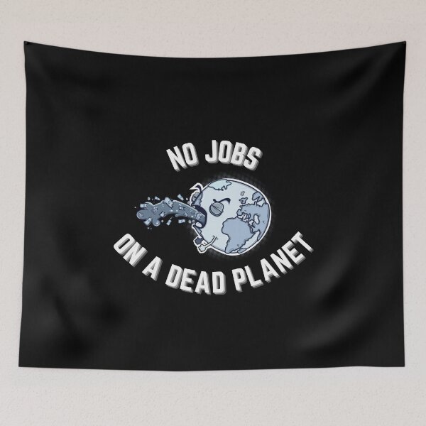 Item preview, No Jobs On A Dead Planet designed and sold by Zyphrost ★★★★★ (✔).