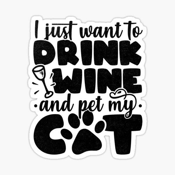 Artikel-Vorschau von Ich möchte nur Wein trinken und meine Katze streicheln - Katzenliebhaber-Druck, designt und verkauft von theodoros20.