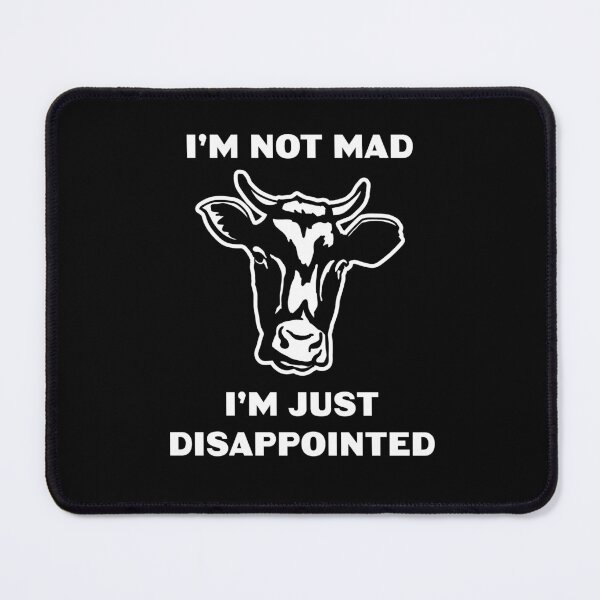 Item preview, Funny Cow I'm Not Mad I'm Just Disappointed designed and sold by Huhnerdieb Apparel.
