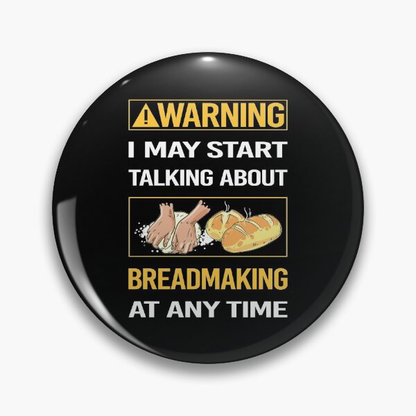 Item preview, Funny Warning Breadmaking Bread Making designed and sold by ArydeaNoriega.