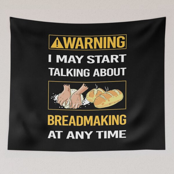 Item preview, Funny Warning Breadmaking Bread Making designed and sold by ArydeaNoriega.