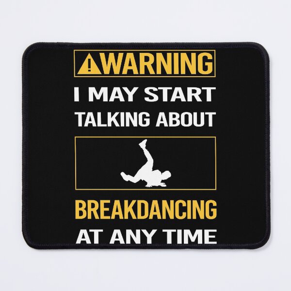 Item preview, Funny Warning Breakdancing Breakdance Breakdancer Break Dance designed and sold by ArydeaNoriega.