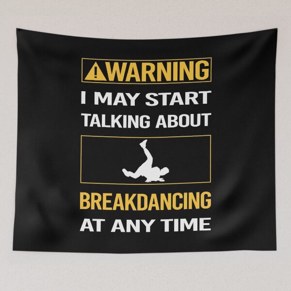 Item preview, Funny Warning Breakdancing Breakdance Breakdancer Break Dance designed and sold by ArydeaNoriega.