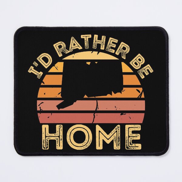 Item preview, Copy of I'd rather be home in Connecticut designed and sold by Dunn Designs.