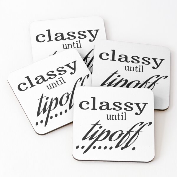 Item preview, CLASSY UNTIL TIPOFF. designed and sold by leicha.