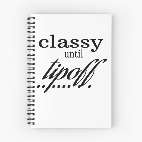 Item preview, CLASSY UNTIL TIPOFF. designed and sold by leicha.