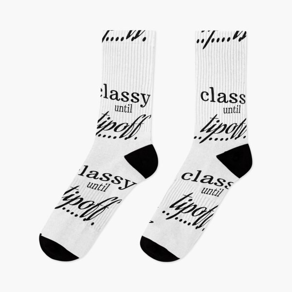 Item preview, CLASSY UNTIL TIPOFF. designed and sold by leicha.