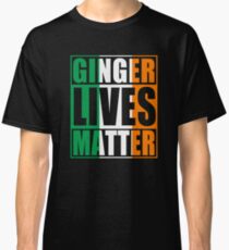 Ginger Lives Matter Irish Flag Classic T-Shirt