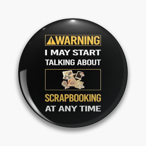 Item preview, Funny Warning Scrapbooking Scrapbook Scrapbooker designed and sold by FulviaContreras.