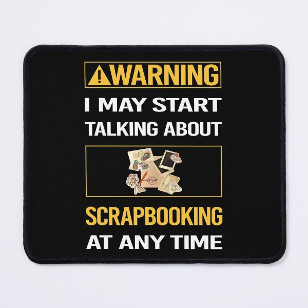 Item preview, Funny Warning Scrapbooking Scrapbook Scrapbooker designed and sold by FulviaContreras.