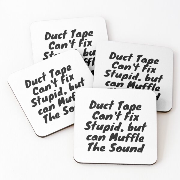 Item preview, Duct Tape Can't Fix Stupid, but can Muffle The Sound designed and sold by t-shirt studio.