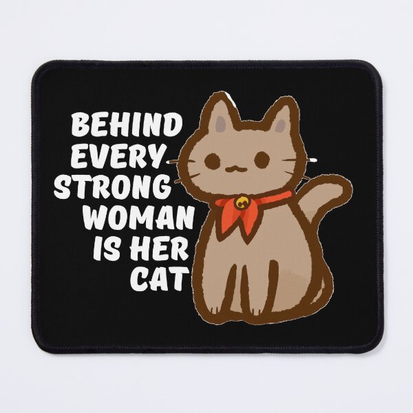 Item preview, Behind Every Strong Woman Is Her Cat designed and sold by Joy Poddar.