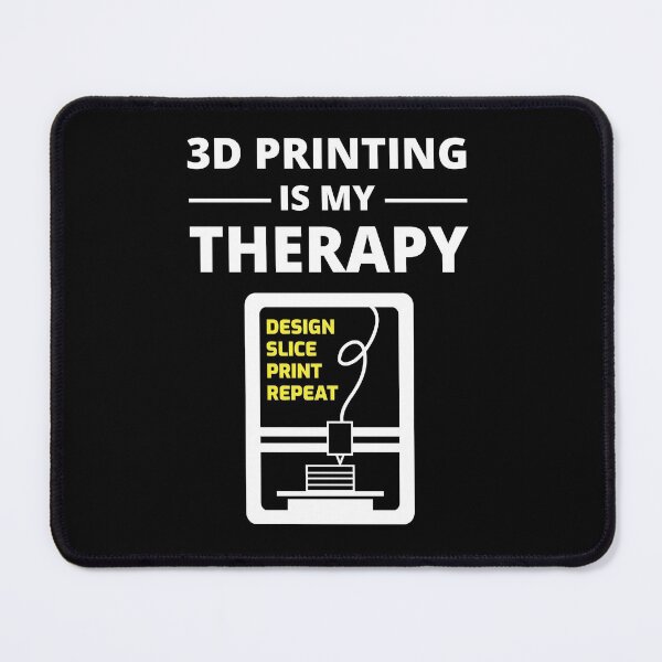 Item preview, 3d Printing is my Therapy designed and sold by TastefulTees.