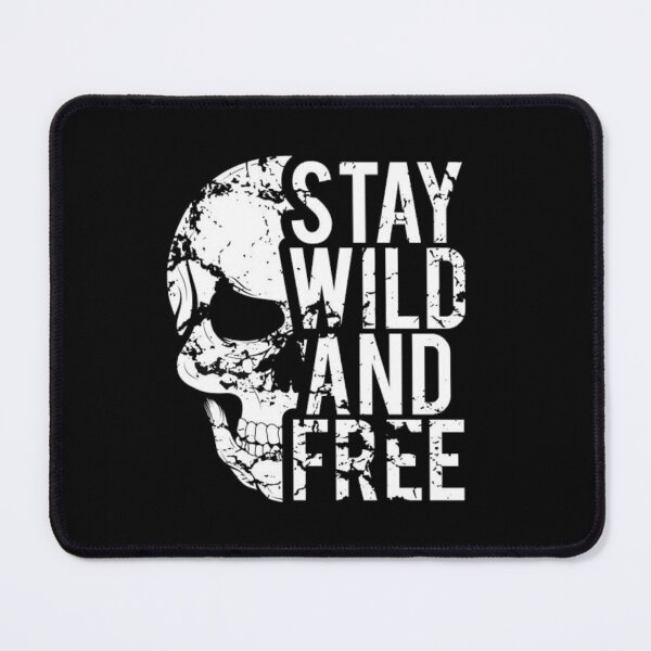 Item preview, Stay Wild And Free designed and sold by KMLdesign.