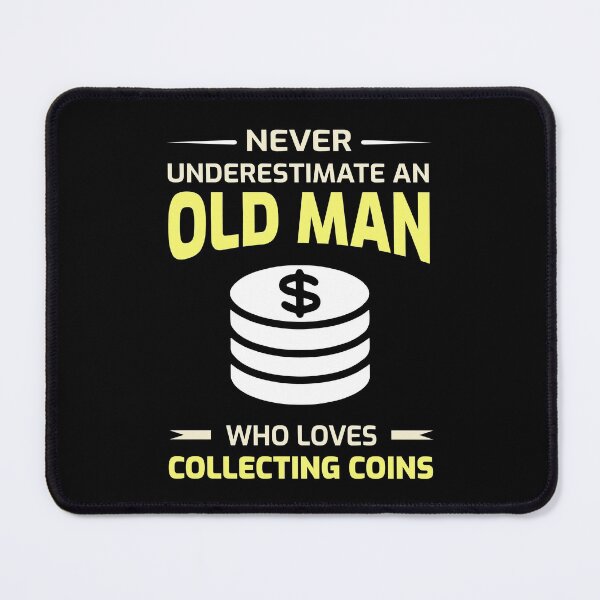 Item preview, Coin collecting Collector Old man dad Grandpa Gift designed and sold by TastefulTees.