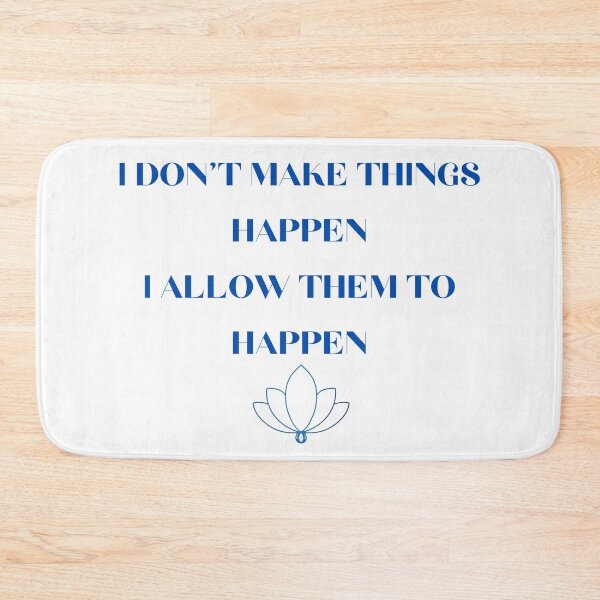 Item preview, I Don't Make Things Happen I Allow Them To Happen designed and sold by SameGirlNwTrcks.