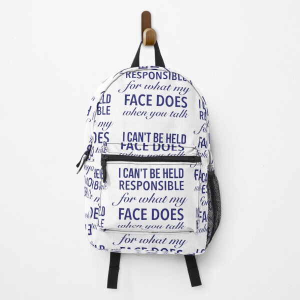 Item preview, I Can't Be Held Responsible For What My Face Does When You Talk - Sarcastic Quote designed and sold by Delandor.