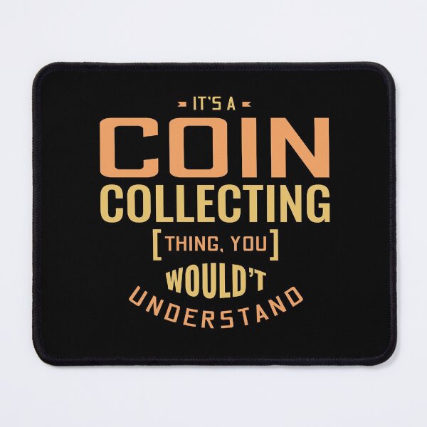 Item preview, Coin collecting Collector Numismatic Numismatist Gift designed and sold by TastefulTees.