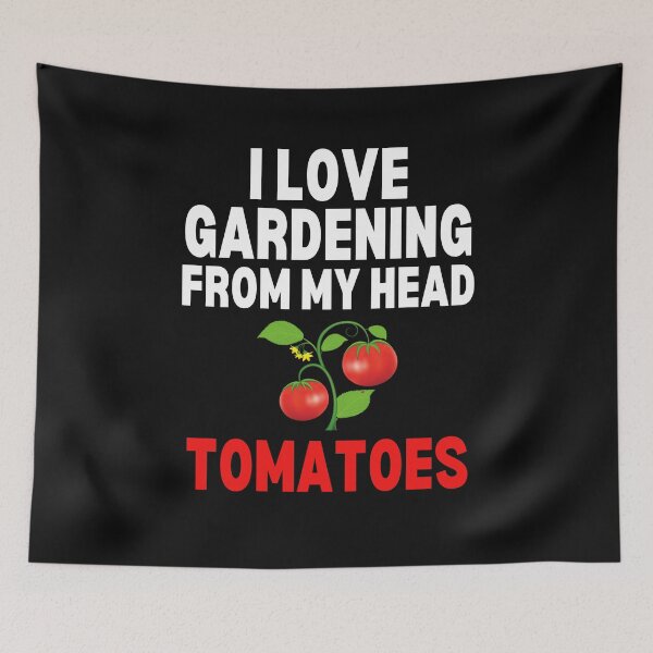 Item preview, I Love Gardening From My Head Tomatoes Funny Gardening Gift Tomatoes designed and sold by lou731.