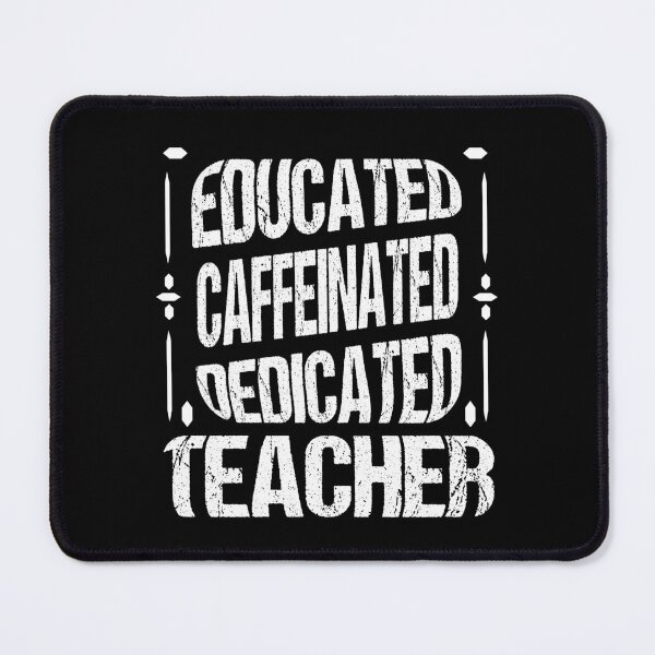 Item preview, Caffeinated Dedicated Teachers School Quote Teacher Appreciation Gift Idea For Teachers Mentors Professors Educators Back To School designed and sold by ghostsanda.