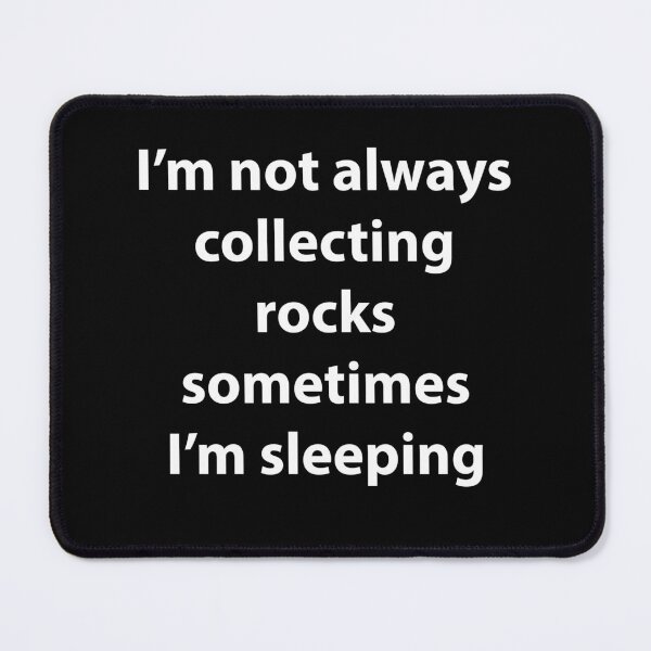 Item preview, Rock Collecting Funny Geology Mineral Rockhound Gift designed and sold by TastefulTees.