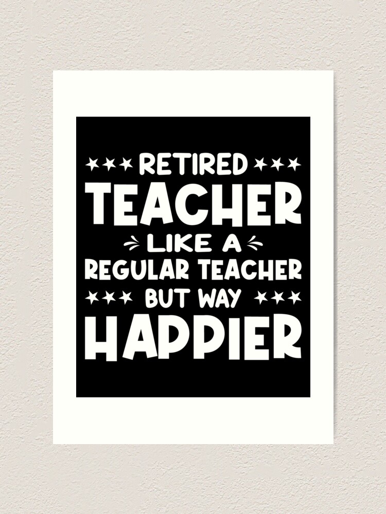"Happy Retired Teachers School Quote Teacher Appreciation Gift Idea For