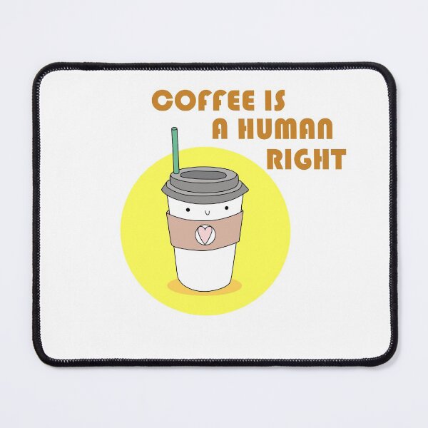 Item preview, Coffee is a human right designed and sold by ElipseArt.
