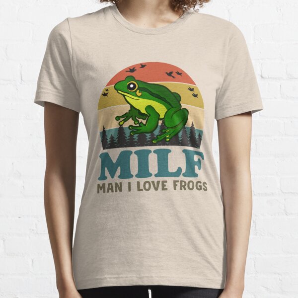 MILF Man I Love Frogs Essential T-Shirt