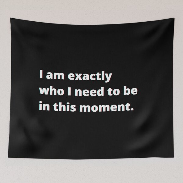 Item preview, Soy exactamente quien necesito ser en este momento. designed and sold by PostiveText.