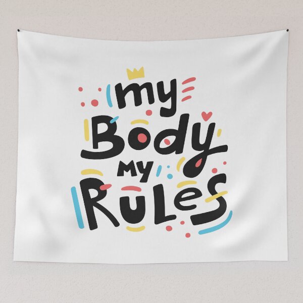 Item preview, My body my rules designed and sold by AHthatIsNice.