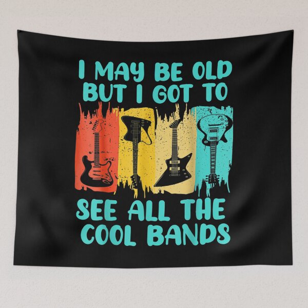 Artikelvorschau, Ich bin vielleicht alt, aber ich muss all die coolen Bands Rockband sehen entworfen und verkauft von willielmack.