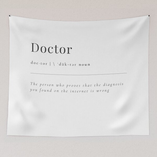 Item preview, Doctor - the person who proves that the diagnosis you found on the internet is wrong designed and sold by rgsblo.