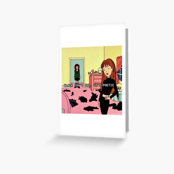 Item preview, Black isn't sad, it's poetic. Daria designed and sold by Jennifer Adair.