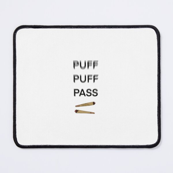 Item preview, Puff Puff Pass | Funny Quote | Blurred Text designed and sold by tomefromme.