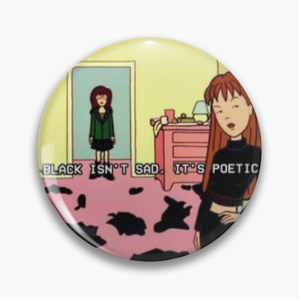 Item preview, Black isn't sad, it's poetic. Daria designed and sold by Jennifer Adair.