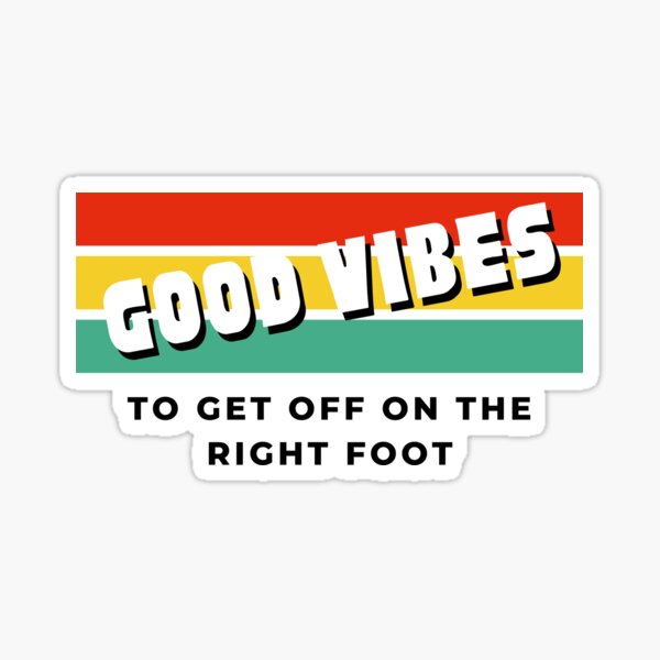 good-vibes-to-get-off-on-the-right-foot-cute-funny-and-motivational