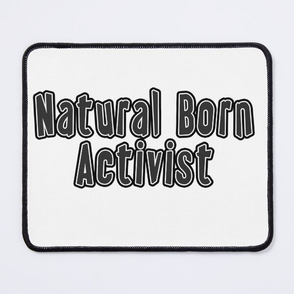 Item preview, Natural Born Activist designed and sold by iamhewho.