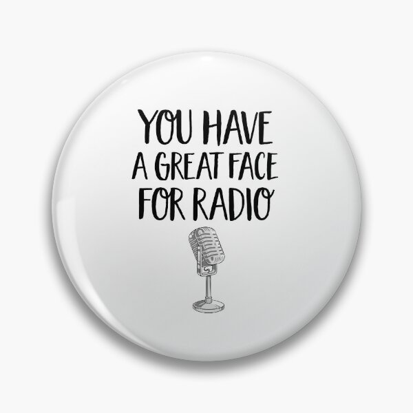 Item preview, Funny You Have A Great Face for Radio Sarcastic Attitude Radio designed and sold by dbreeze10.