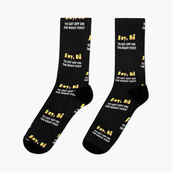 Item preview, Say Hi, To Get Off On The Right Foot Cute Funny And Motivational Quotes -  How To Get Off On The Right Foot designed and sold by lodarohit.