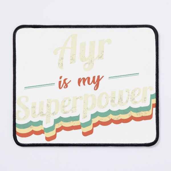 Item preview, Ayr Is My Superpower designed and sold by Custom365.