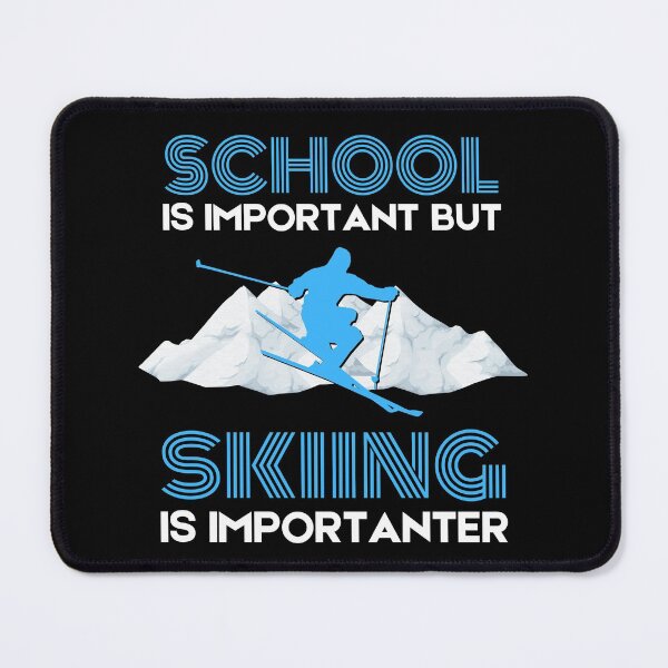 Item preview, School is important but skiing is importanter designed and sold by Cardinal Designs.
