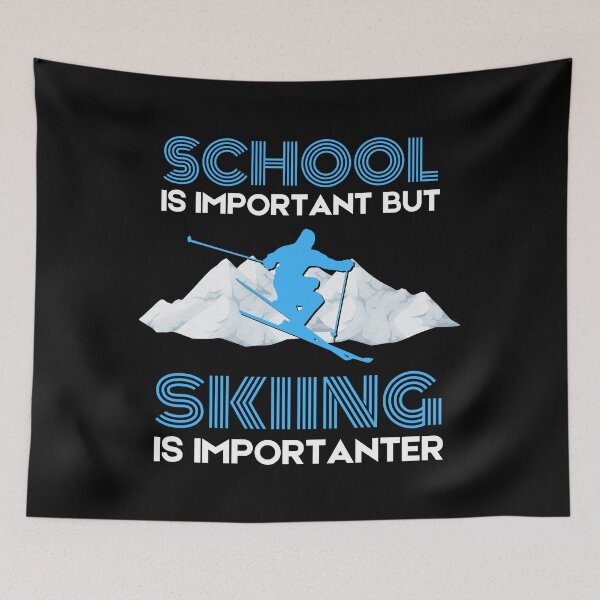 Item preview, School is important but skiing is importanter designed and sold by Cardinal Designs.