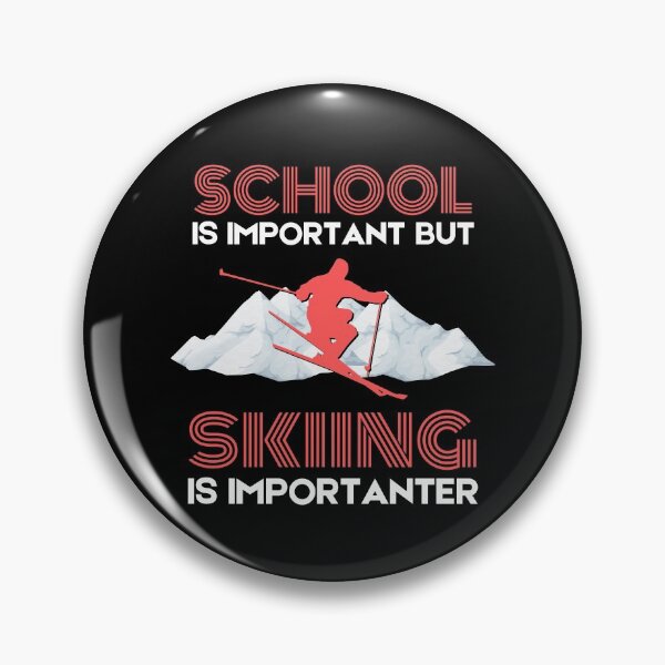 Item preview, School is important but skiing is importanter designed and sold by Cardinal Designs.