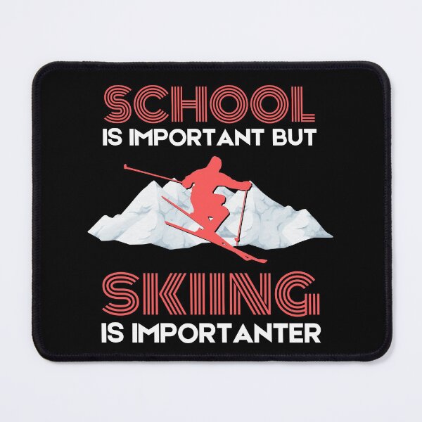 Item preview, School is important but skiing is importanter designed and sold by Cardinal Designs.