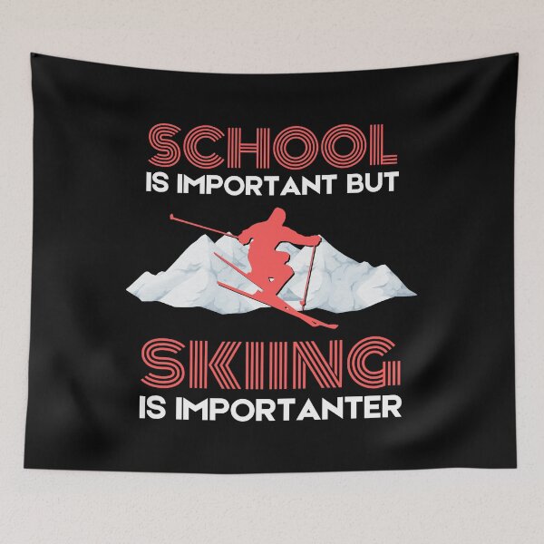 Item preview, School is important but skiing is importanter designed and sold by Cardinal Designs.