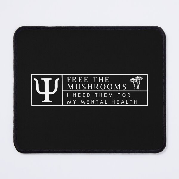 Item preview, Free The Mushrooms, I Need Them For My Mental Health-Medical Mushrooms-Psychedelics designed and sold by SighFly52.