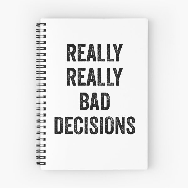Item preview, Decison quote: Really Really Bad Decision designed and sold by AMINE  ★★★★★.