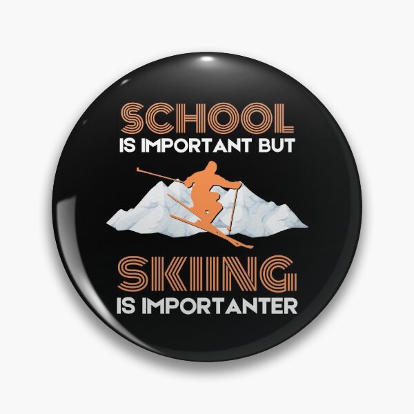 Item preview, School is important but skiing is importanter designed and sold by Cardinal Designs.
