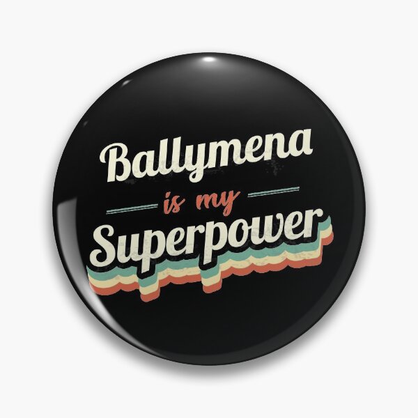 Item preview, Ballymena Is My Superpower designed and sold by Custom365.