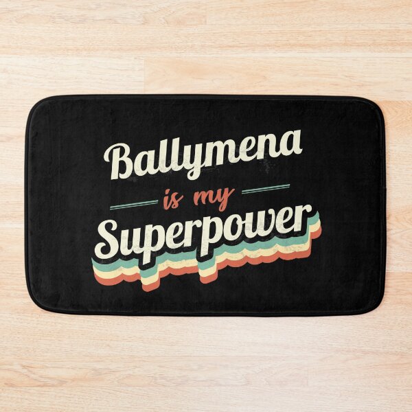 Item preview, Ballymena Is My Superpower designed and sold by Custom365.